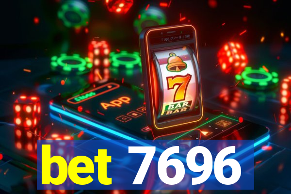 bet 7696